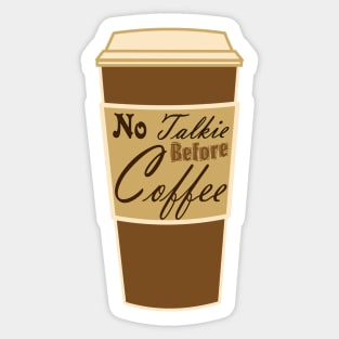 Preppy  typography no talkie before coffee lover Sticker